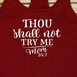 Thou Shalt Not Try Me - mom racerback tank top